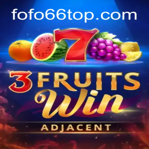 Descubra o Mundo de Diversão do Jogo 3FruitsWin no Fofo66.COM